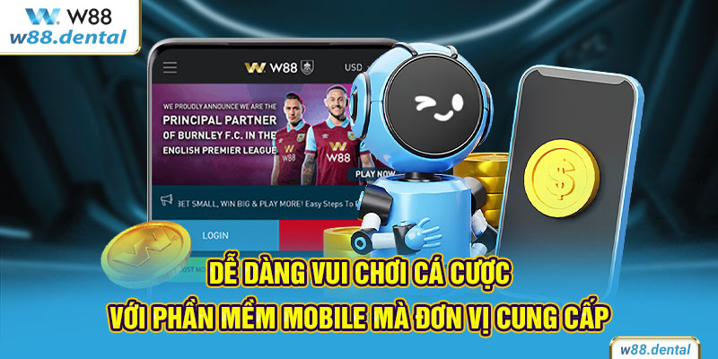 Dễ dàng vui chơi cá cược với phần mềm mobile mà đơn vị cung cấp